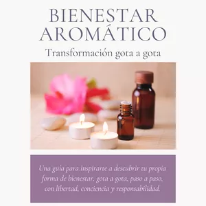 Imagen de portada para Ebook Bienestar Aromático: Transformación gota a gota