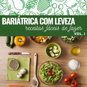 Imagem de capa para o Ebook Bariátrica com Leveza - receitas fáceis de fazer VOL.I