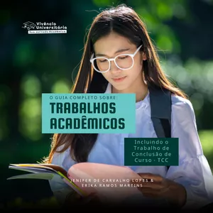 Imagem de capa para o Ebook O guia completo sobre trabalhos acadêmicos: incluindo o trabalho de conclusão de curso