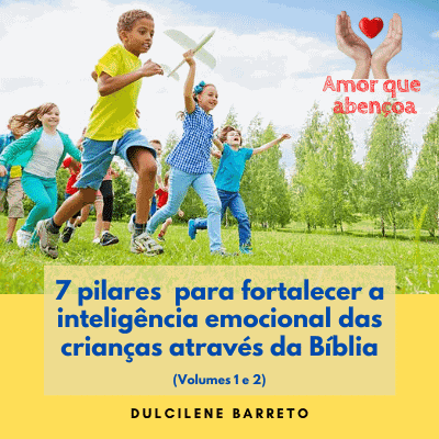 Imagem do curso 7 Pilares para fortalecer a inteligência emocional das crianças através da Bíblia (Volumes 1 e 2)