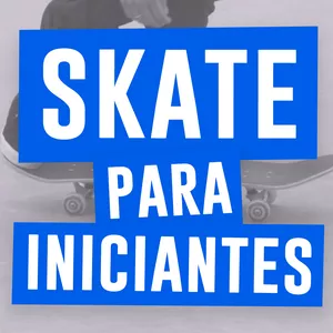 Imagem de capa para o Curso online Skate para Iniciantes - Aprenda a andar de Skate do Zero!