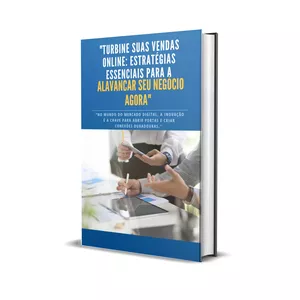 Imagem de capa para o Ebook "TURBINE SUAS VENDAS ONLINE: ESTRATÉGIAS ESSENCIAIS PARA ALANVANCAR SEU NEGOCIO AGORA"