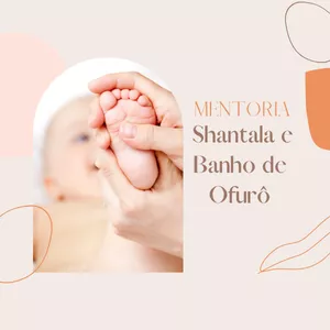 Imagem principal do produto Mentoria de Shantala e Banho de Ofurô