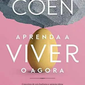 Imagem de capa para o Ebook Aprenda a viver o agora