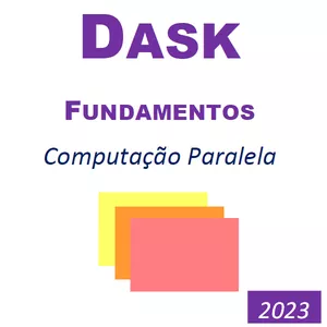 Imagem de capa para o Ebook Dask Fundamentos - Computação Paralela com Python