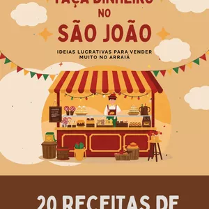Imagem de capa para o Ebook ”Fature No São João: 20 Receitas Para Vender Muito no Arraiá”