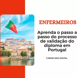 Imagem de capa para o Ebook Validação do Diploma de Enfermeiros em Portugal : Te ensino o passo a passo do processo de validação !
