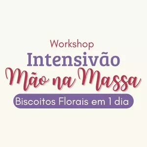 Imagem de capa para o Curso online Workshop Intensivão Mão na Massa: Biscoitos Florais em 1 dia