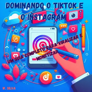 Imagem de capa para o Ebook Dominando o TikTok e o Instagram: Um guia completo para viralizar e monetizar