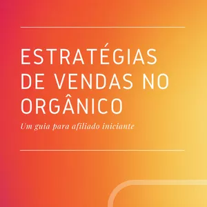 Estratégias para vendas no orgânico