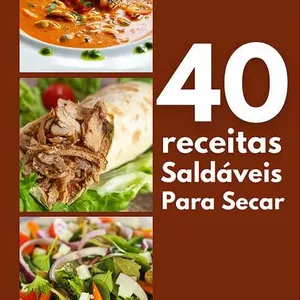 Imagem de capa para o Ebook 40 Receitas Saudáveis Para Secar
