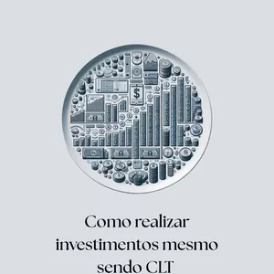 Imagem de capa para o Ebook Como realizar investimentos mesmo sendo CLT