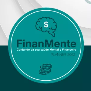 Imagem principal do produto FinanMente Cuidando da sua Saúde Mental e Financeira - PLANNER 2022
