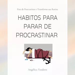 Imagem de capa para o Ebook HABITOS PARA PARAR DE PROCRASTINAR