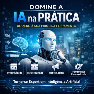 Imagem do curso Domine a IA na Prática: Do Zero à Sua Primeira Ferramenta