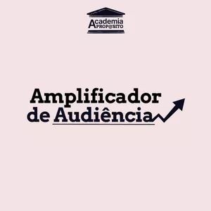 Imagem de capa para o Curso online AA - Amplificador de Audiência