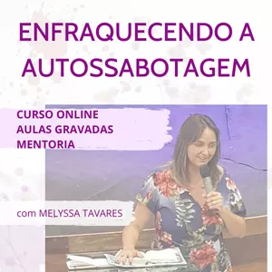 Imagem de capa para o Curso online Enfraquecendo a Autossabotagem 