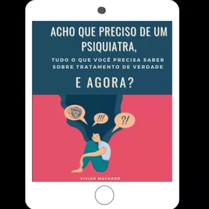 Imagem de capa para o Ebook Acho que preciso de um Psiquiatra, e agora?