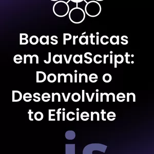 Imagem de capa para o Ebook Boas Práticas em JavaScript: Domine o Desenvolvimento Eficiente