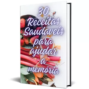 Imagem de capa para o Ebook 30 Receitas Saudáveis Para Ajudar A Memória 