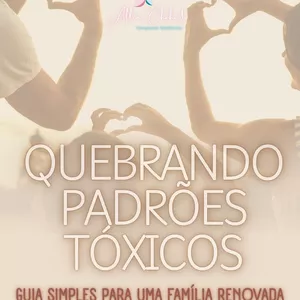 Imagem de capa para o Ebook Quebrando Padrões Tóxicos - Guia Simples