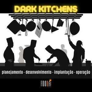 Imagem de COMO INICIAR SUA DARK KITCHEN - DESENVOLVIMENTO E IMPLANTAÇÃO criado por FOOD TALKS - o negócio na prática na hotmart