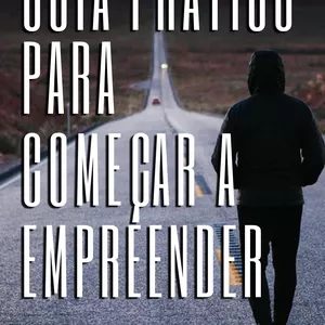 Imagem de capa para o Ebook GUIA PRÁTICO PARA COMEÇAR A EMPREENDER