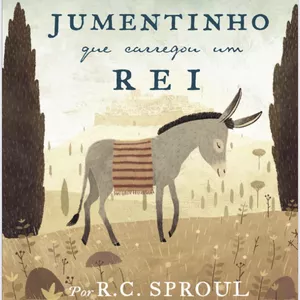 Imagem de capa para o Ebook O jumentinho que carrega um REI - R.C. Sprout