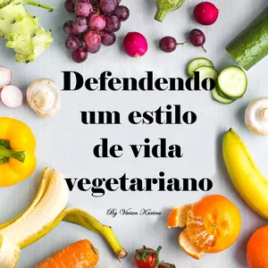 Imagem de capa para o Ebook Defendendo um estilo de vida vegetariano