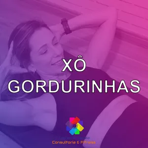 Imagem principal do produto XÔ GORDURINHAS - Perca peso com apenas 30 min. por dia.