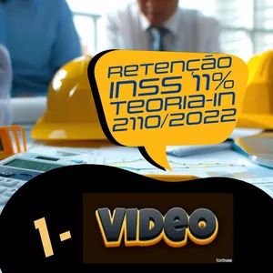 Imagem de Curso INSS Retenção na Fonte de INSS 11% ou 3,5% - Teoria _Nova IN 2110 de 2022 criado por Ferreirawa na hotmart
