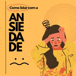 Imagem de capa para o Ebook Como Lidar Com a Ansiedade
