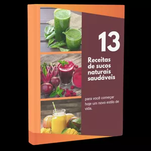 Imagem de capa para o Ebook 13 Receitas de Sucos Naturais Saudaveis