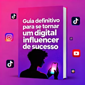 Imagem de capa para o Ebook Guia definitivo para se tornar um digital INFLUENCER de SUCESSO 