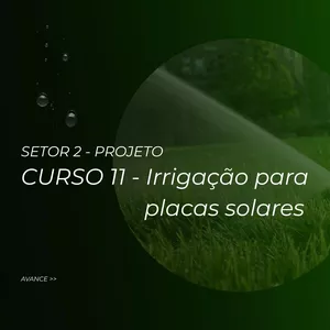Curso CURSO 11 – Projeto de irrigação para placas solares