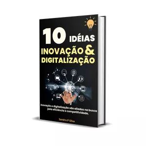 Imagem de capa para o Ebook 10 IDÉIAS DE INOVAÇÃO E DIGITALIZAÇÃO.