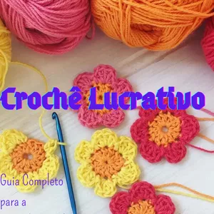 Imagem de capa para o Ebook CROCHÊ LUCRATIVO | Guia Completo para Aprender Crochê