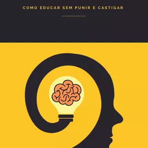 Imagem de capa para o Ebook COMO EDUCAR SEM PUNIR E CASTIGAR