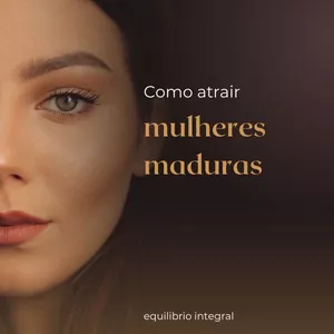 Imagem de capa para o Ebook Como atrair mulheres maduras?