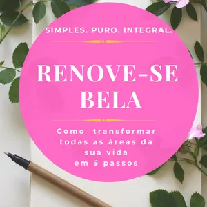 Imagem do curso RENOVE-SE BELA - Transforme todas as áreas da sua vida em 5 passos
