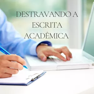 Imagem de capa para o Curso online Destravando a escrita Acadêmica 