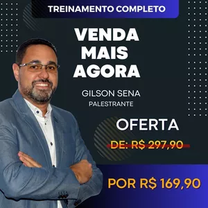 Imagem de Curso Venda Mais Agora criado por GILSON SENA na hotmart