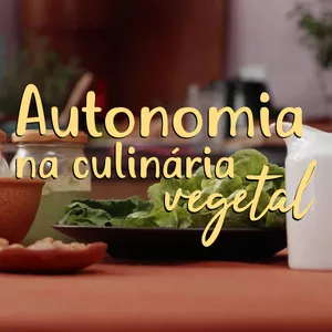 Imagem principal do produto Autonomia na Culinária Vegetal 