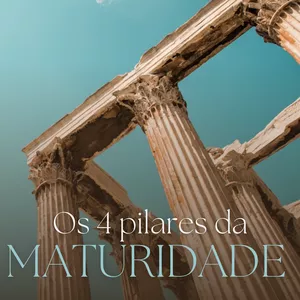 Imagem de capa para o Ebook Os 4 Pilares da Maturidade