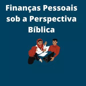 Imagem de capa para o Ebook FINANÇAS PESSOAIS SOB A PERSPECTIVA BÍBLICA
