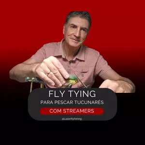 Imagem de capa para o Curso online FLY TYING PARA PESCAR TUCUNARÉS COM STREAMERS