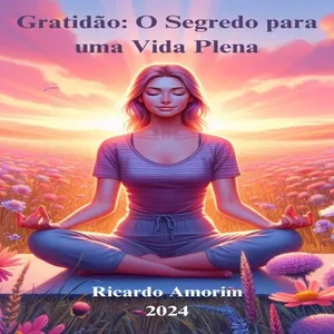 Imagem de capa para o Ebook Gratidão O Segredo para uma Vida Plena 