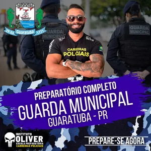 Imagem do curso 👮‍♂️ Preparatório Completo GUARDA MUNICIPAL de Guaratuba PR 👮‍♂️ GCM - Instituto Óliver