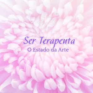 Curso SER TERAPEUTA  - O ESTADO DA ARTE 