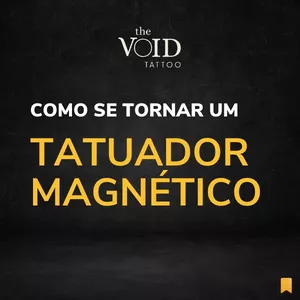 Imagem do curso O Tatuador Magnético - The Void Tattoo Academy